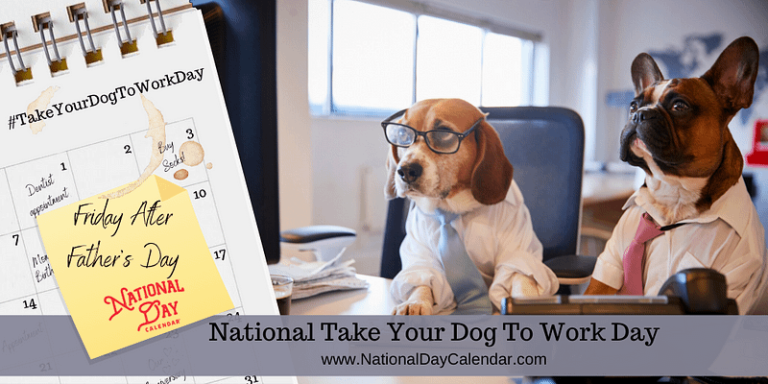 NATIONAL-TAKE-YOUR-DOG-TO-WORK-DAY-–-Friday-After-Father’s-Day.png